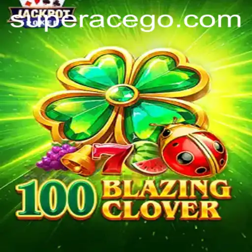 Unveiling 100BlazingClover: The Ultimate Gaming Experience