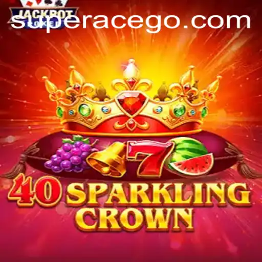 Mastering 40SparklingCrown: A Comprehensive Guide to Gameplay and Strategy