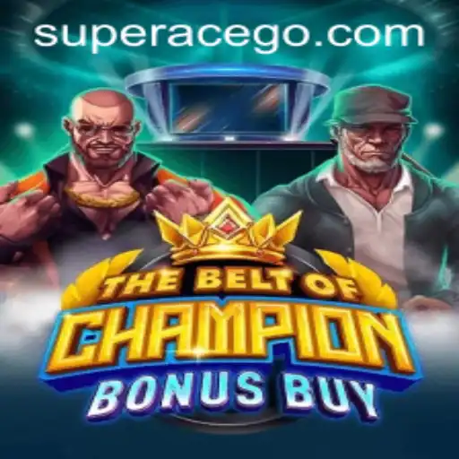 Discover TheBeltOfChampionBonusBuy: A New Era of Gaming with Superace